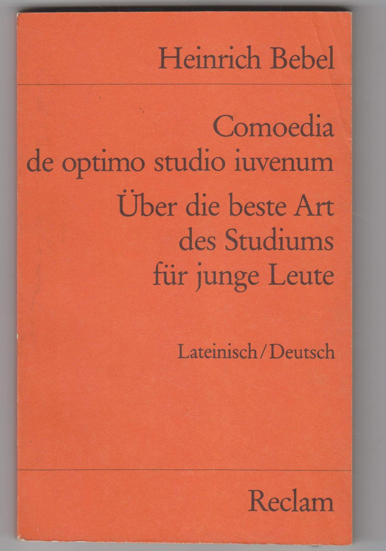 Comoedia de optimo studio iuvenum /Über die beste Art des Studiums für junge Leute: Lat. /Dt (Reclams Universal-Bibliothek) Memories