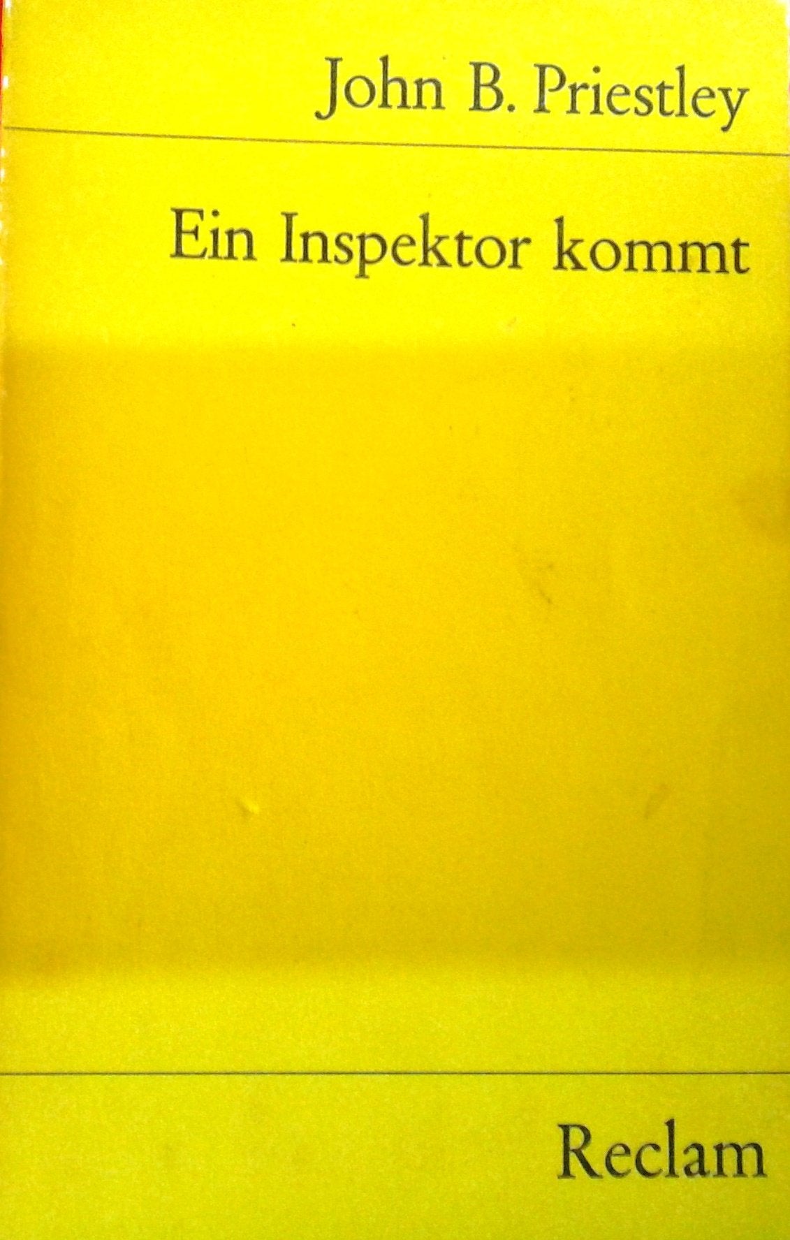 Ein Inspektor kommt: Ein Schauspiel in drei Akten (Reclams Universal-Bibliothek) Drama