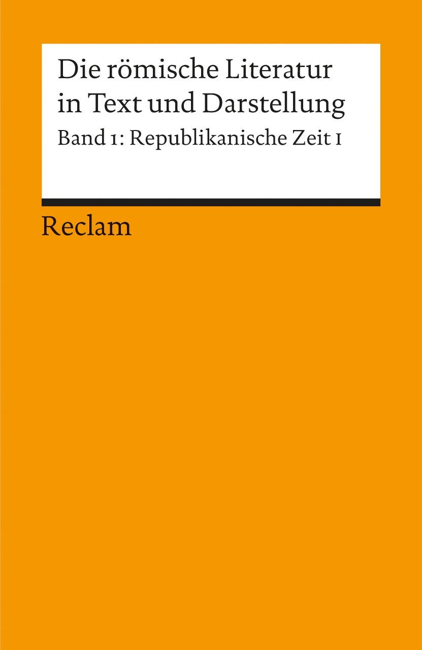Die römische Literatur 1 in Text und Darstellung Classics