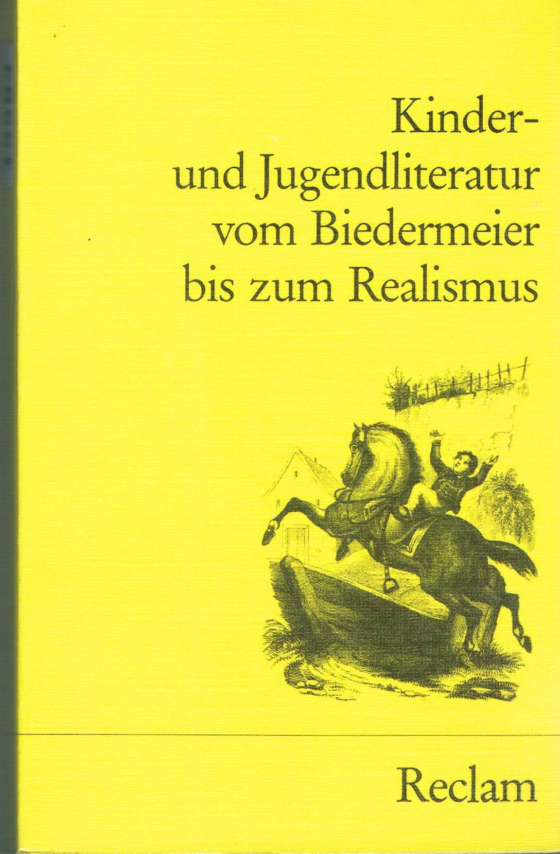 Kinder- und Jugendliteratur vom Biedermeier bis zum Realismus (Reclams Universal-Bibliothek) Business & Technology
