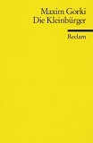 Die Kleinbürger (Reclams Universal-Bibliothek) Fiction