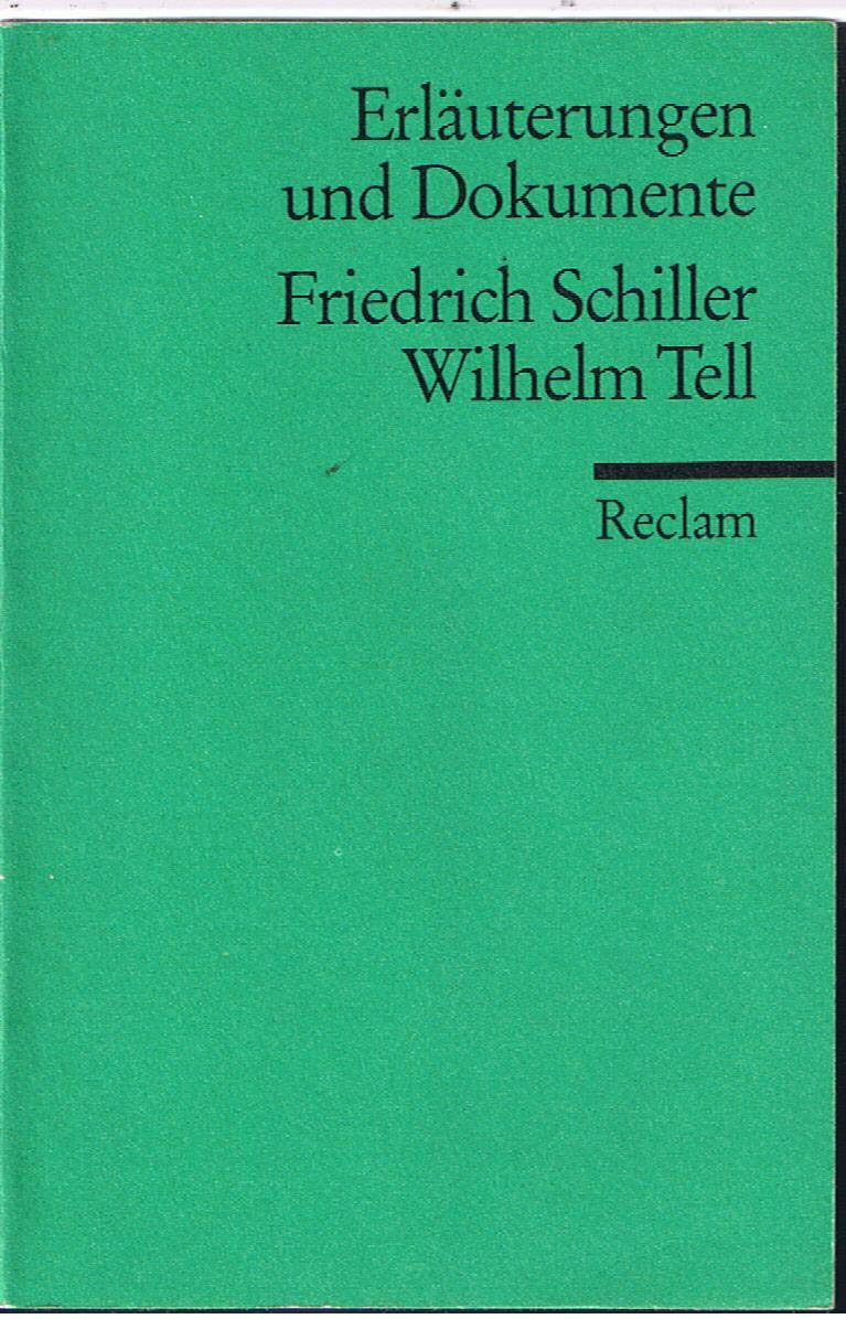 Wilhelm Tell (Erl. u. Dok.) (Reclams Universal-Bibliothek) Study Guides