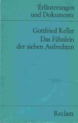 Das Fähnlein der sieben Aufrechten. (Erl. u. Dok.) (Reclams Universal-Bibliothek) Study Guides