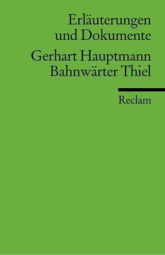 Erläuterungen und Dokumente zu Gerhart Hauptmann: Bahnwärter Thiel (Reclams Universal-Bibliothek) Contemporary literature