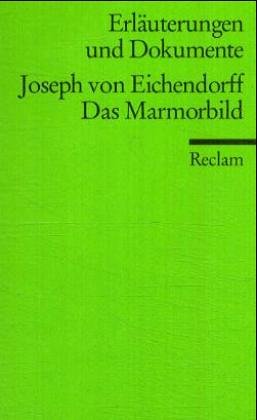 Das Marmorbild (Erl. u. Dok.) (Reclams Universal-Bibliothek) Contemporary literature