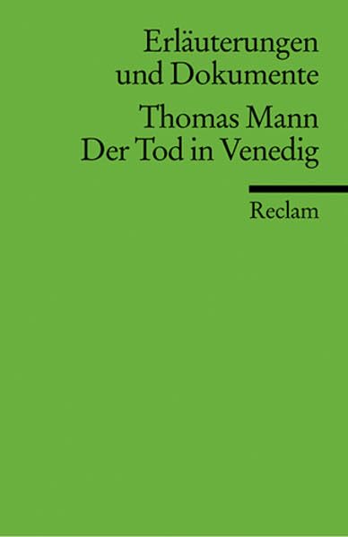 Erläuterungen und Dokumente zu Thomas Mann: Der Tod in Venedig (Reclams Universal-Bibliothek) Contemporary literature