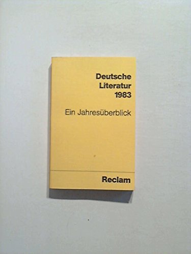 Deutsche Literatur 1983: Jahresüberblick (Reclams Universal-Bibliothek) Learning & Reference
