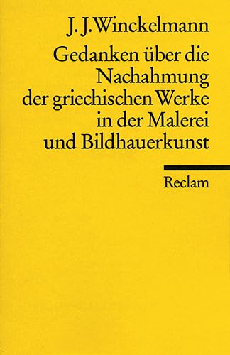 Universal-Bibliothek Nr. 8338: Gedanken über die Nachahmung griechischer Werke in Malerei und Bildhauerkunst / Sendschreiben / Erläuterung Film, Art & Culture