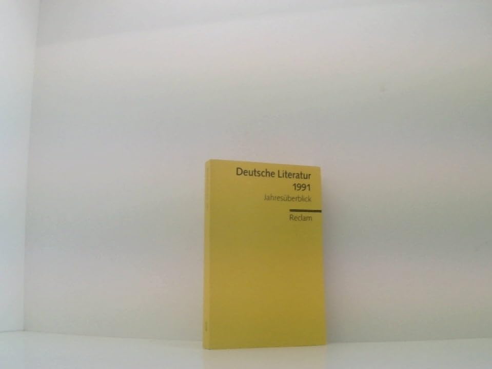 Deutsche Literatur 1991: Jahresüberblick (Reclams Universal-Bibliothek) Business & Technology