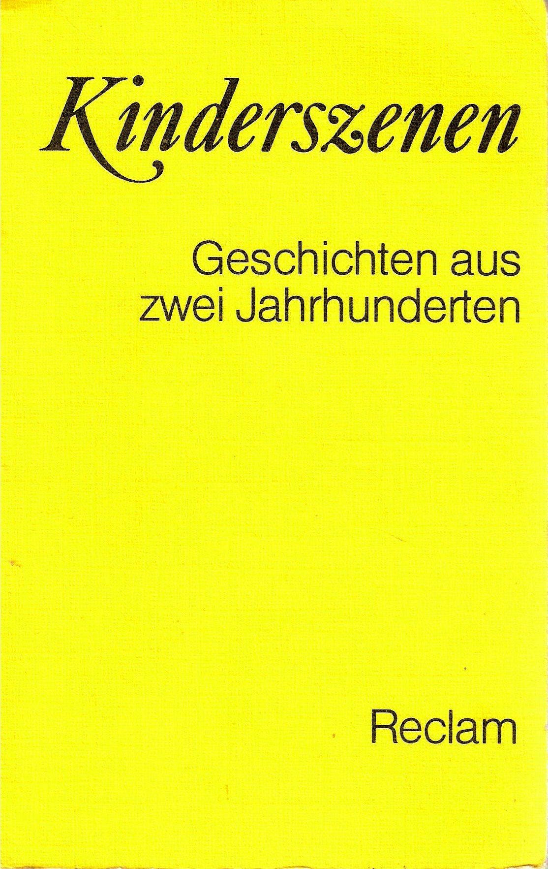 Kinderszenen: Geschichten aus zwei Jahrhunderten. Ein Lesebuch (Reclams Universal-Bibliothek) Books