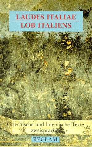 Laudes Italiae /Lob Italiens: Griech.-Dt. /Lat.-Dt (Reclams Universal-Bibliothek) Books