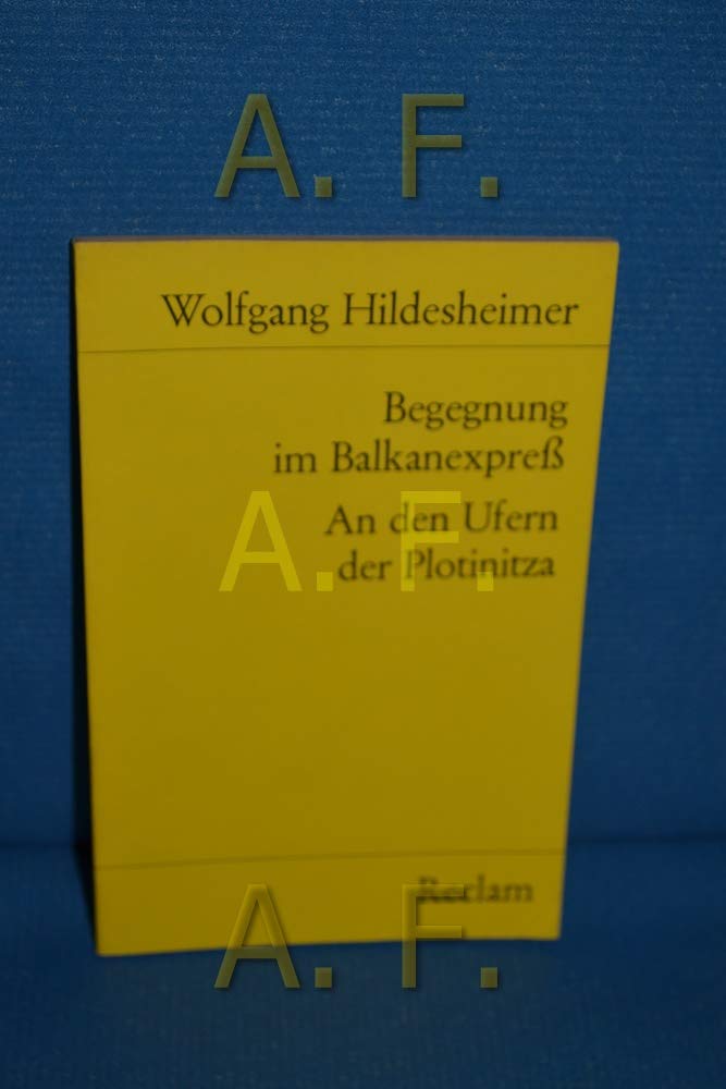 Begegnung im Balkan-Express. An den Ufern der Plotinitza (Reclams Universal-Bibliothek) Contemporary literature