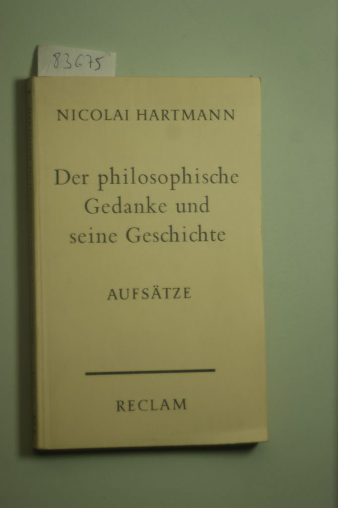 Der philosophische Gedanke und seine Geschichte (Reclams Universal-Bibliothek) Philosophy