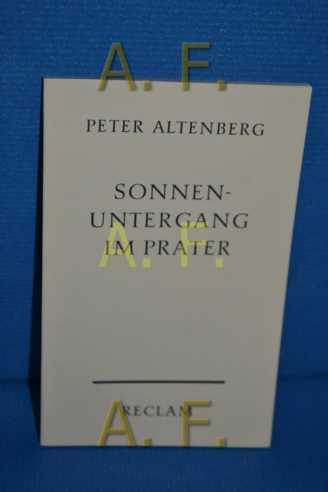 Sonnenuntergang im Prater: 55 Prosastücke (Reclams Universal-Bibliothek) Contemporary literature