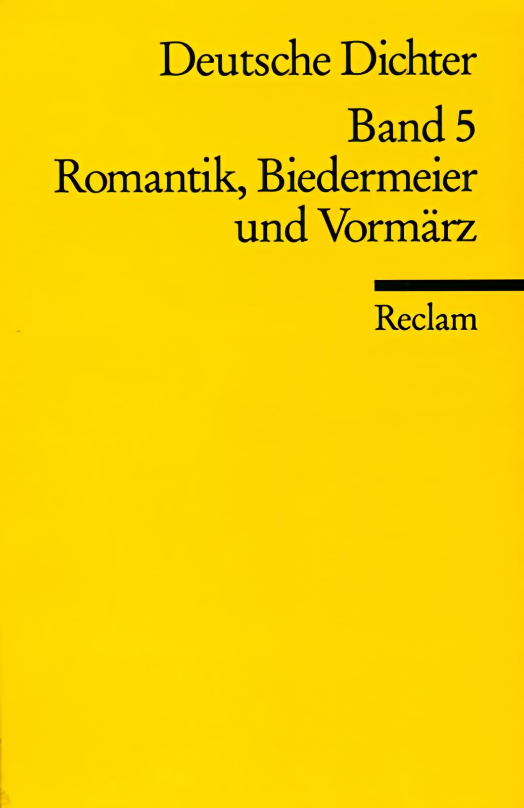 Deutsche Dichter: Leben und Werk deutschsprachiger Autoren, Bd. 5: Romantik, Biedermeier und Vormärz Contemporary literature