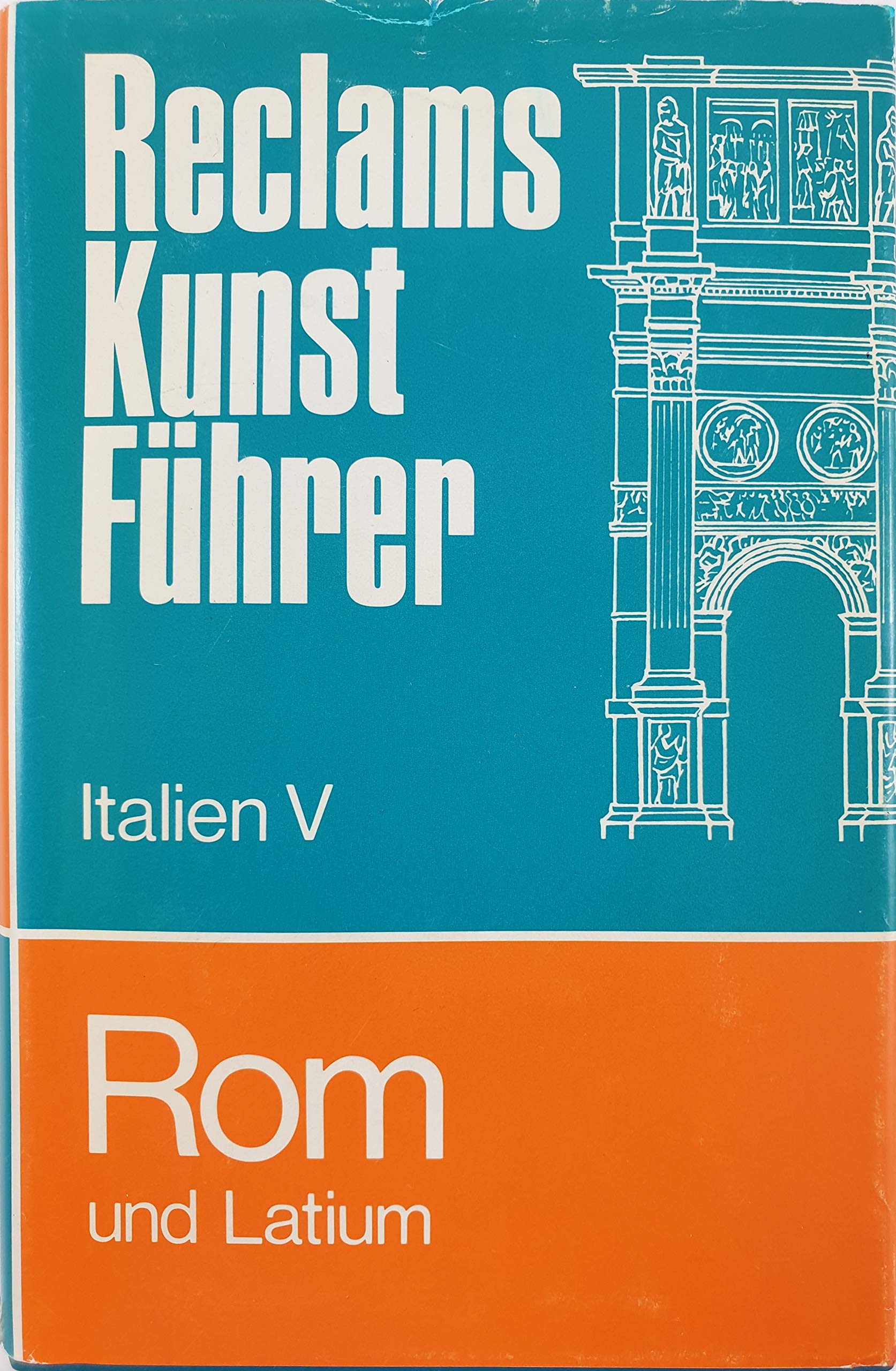 Reclams Kunstführer. Italien (Bd. IV) Rom und Latium Film, Art & Culture