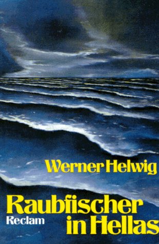Raubfischer in Hellas: Roman (Reclams Universal-Bibliothek) Books