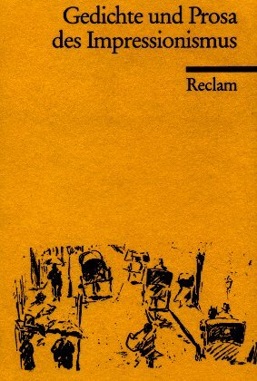 Gedichte und Prosa des Impressionismus (Reclams Universal-Bibliothek) Fiction
