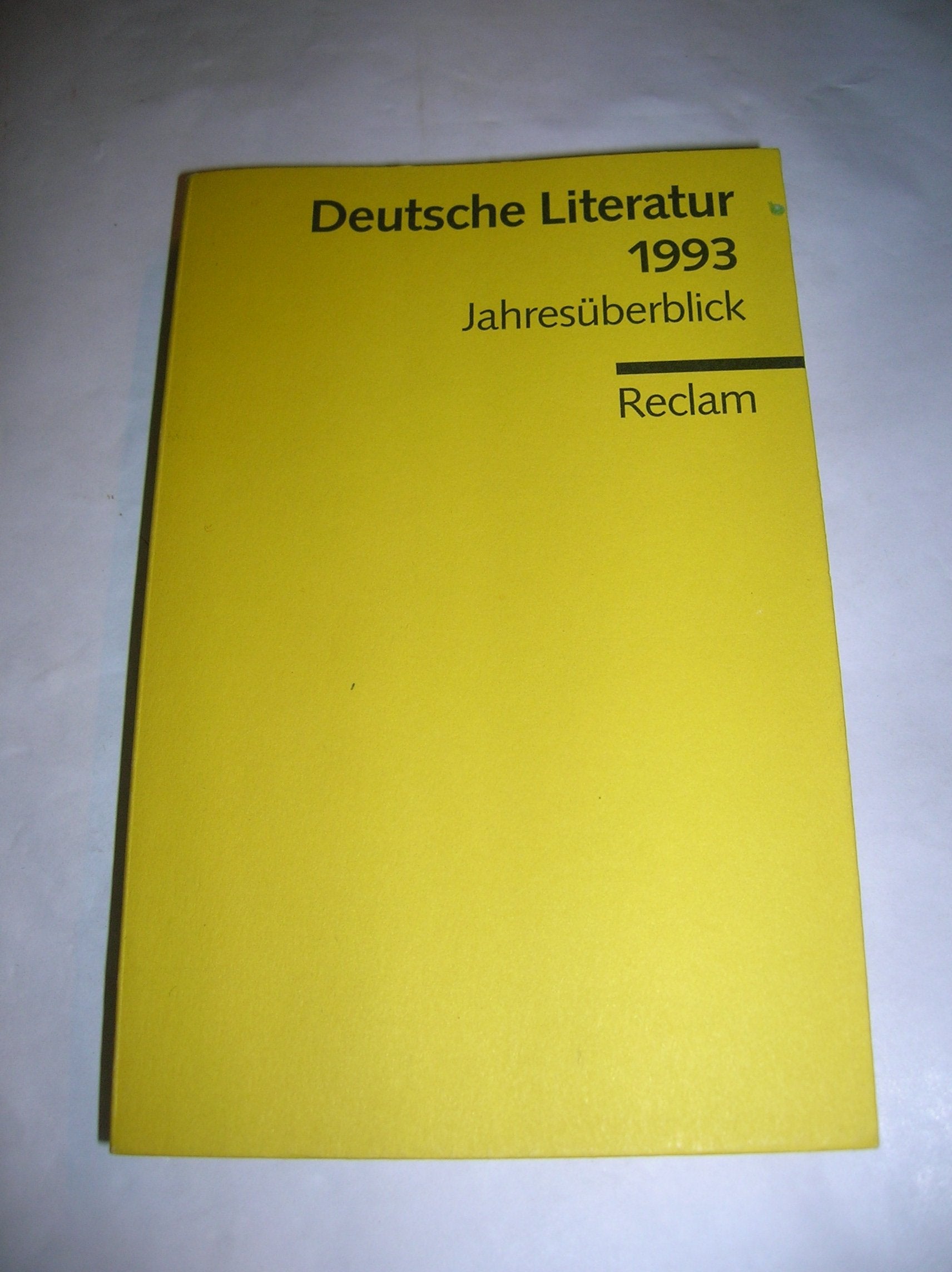Deutsche Literatur 1993: Jahresüberblick (Reclams Universal-Bibliothek) Learning & Reference