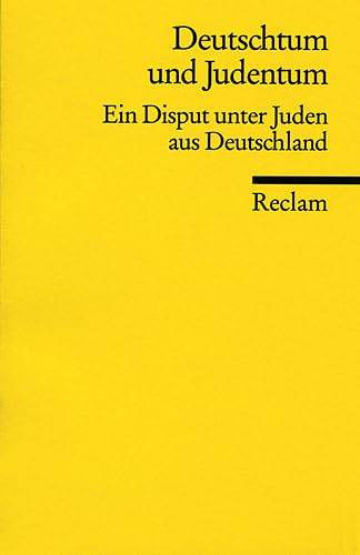 Deutschtum und Judentum: Ein Disput unter Juden aus Deutschland (Reclams Universal-Bibliothek) Books