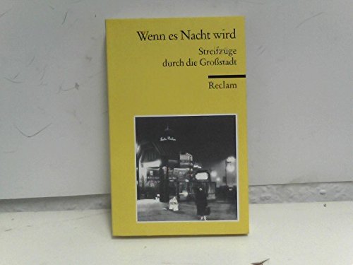 Wenn es Nacht wird: Streifzüge durch die Grossstadt (Reclams Universal-Bibliothek) Geology & Geography