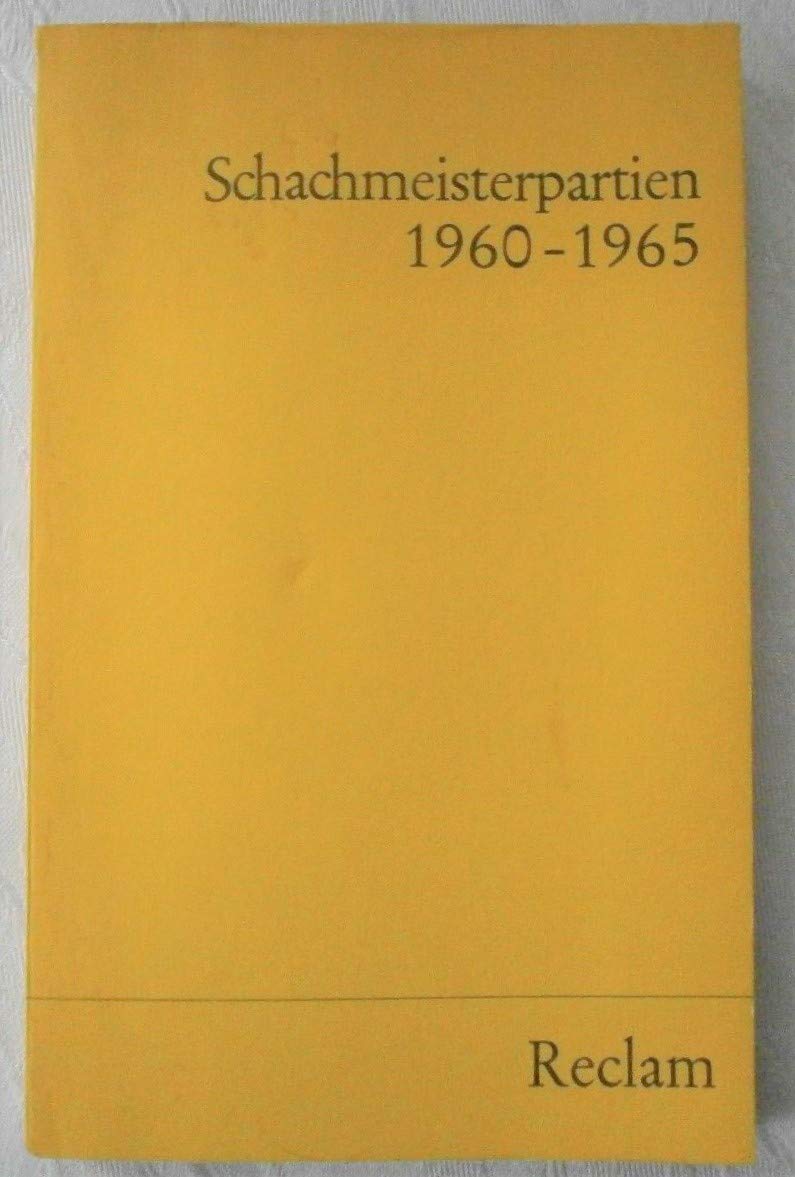 Schachmeisterpartien 1960-65 (Reclams Universal-Bibliothek) Leisure & Fun
