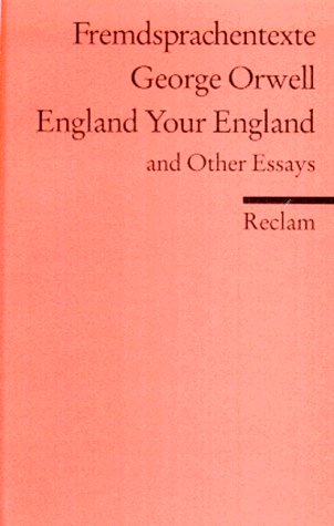 England Your England: And Other Essays (Reclams Universal-Bibliothek) Books