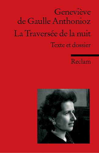 La Traversée de la nuit: Texte et dossier. (Fremdsprachentexte) (Reclams Universal-Bibliothek) Contemporary literature