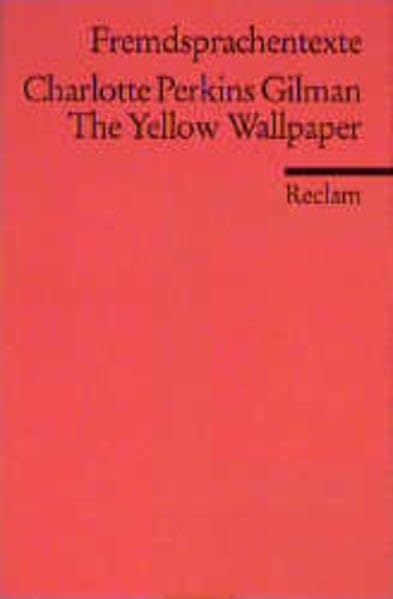 The Yellow Wallpaper: (Fremdsprachentexte) (Reclams Universal-Bibliothek) Social Sciences