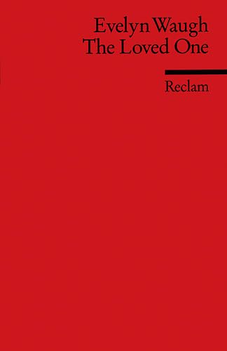 The Loved One: (Fremdsprachentexte) (Reclams Universal-Bibliothek) Contemporary literature