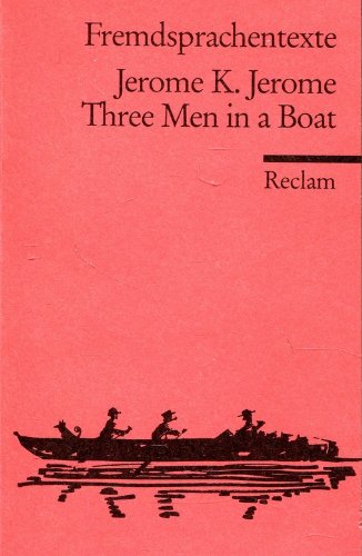 Three Men in a Boat: (Fremdsprachentexte) (Reclams Universal-Bibliothek) Study Guides