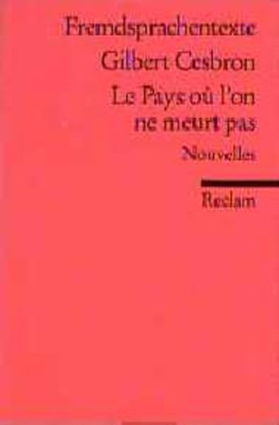 Le Pays où l'on ne meurt pas: Nouvelles. (Fremdsprachentexte) (Reclams Universal-Bibliothek) Study Guides