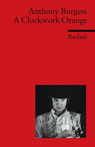 A Clockwork Orange: (Fremdsprachentexte) (Reclams Universal-Bibliothek) Contemporary literature
