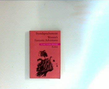 Women's Fantastic Adventures: Stories by Ursula K. Le Guin, James Tiptree, Jr., Judith Moffett, Joanna Russ. (Fremdsprachentexte) (Reclams Universal-Bibliothek) Study Guides