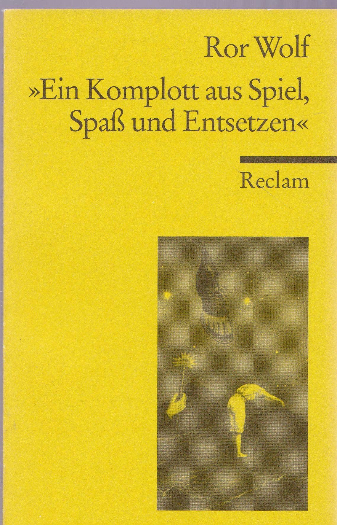 Ein Komplott aus Spiel, Spass und Entsetzen: Prosa, Lyrik, Collagen und Montagen (Reclams Universal-Bibliothek) Fiction