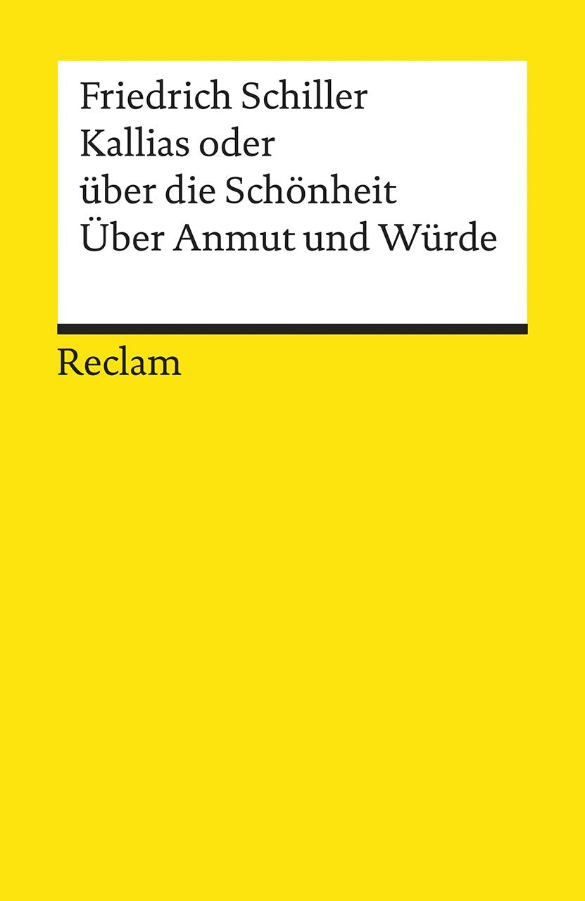 Kallias oder über die Schönheit. Über Anmut und Würde Philosophy