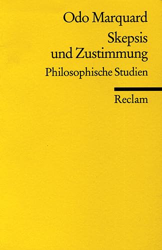 Skepsis und Zustimmung: Philosophische Studien (Reclams Universal-Bibliothek) Philosophy