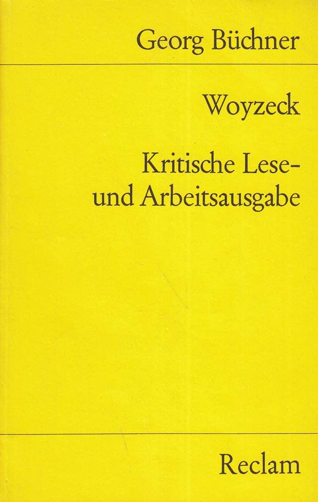 Woyzeck: Kritische Lese- und Arbeitsausgabe. (Reclams Universal-Bibliothek) Contemporary literature