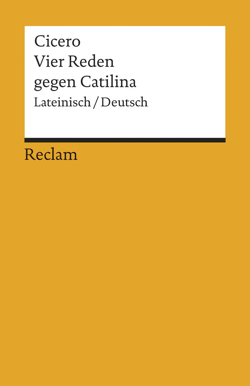 Vier Reden gegen Catilina: Lat. /Dt (Reclams Universal-Bibliothek) Philosophy
