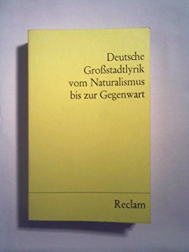 Deutsche Grossstadtlyrik vom Naturalismus bis zur Gegenwart (Reclams Universal-Bibliothek) Business & Technology