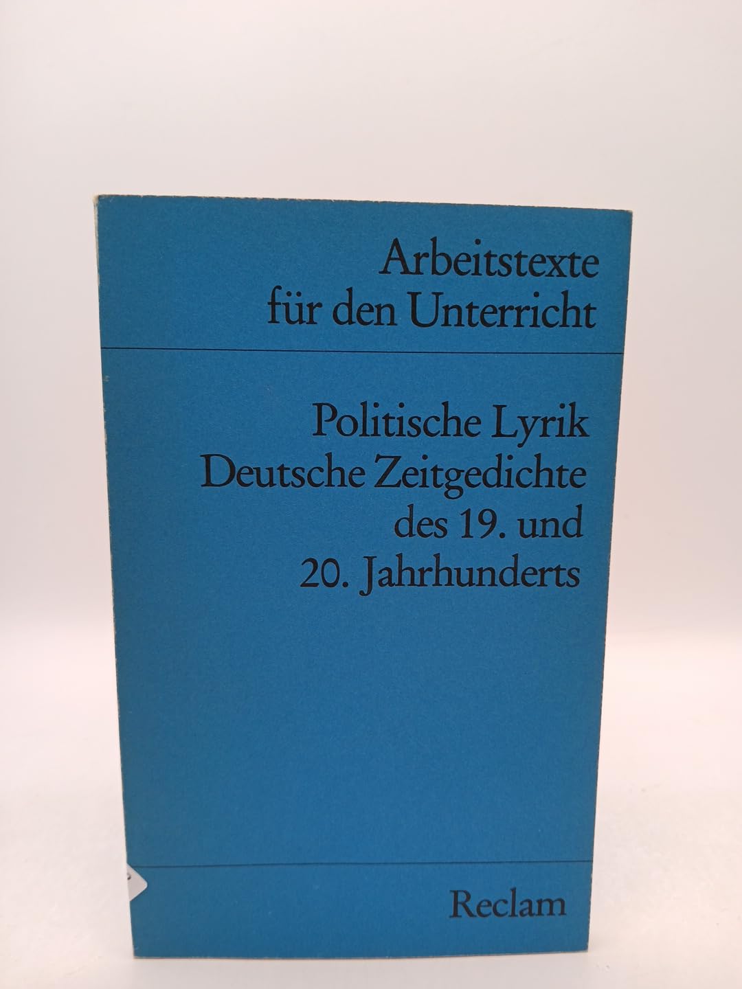 Politische Lyrik: Deutsche Zeitgedichte des 19. und 20. Jahrhunderts: (Arbeitstexte für den Unterricht) (Reclams Universal-Bibliothek) Study Guides