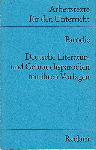 Parodie: Deutsche Literatur- und Gebrauchsparodien. (Arbeitstexte für den Unterricht) (Reclams Universal-Bibliothek) Education & Training