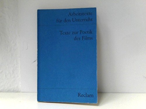 Texte zur Poetik des Films: (Arbeitstexte für den Unterricht) (Reclams Universal-Bibliothek) Film, Art & Culture