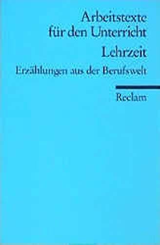 Lehrzeit. Erzählungen aus der Berufswelt Business, Finance & Career