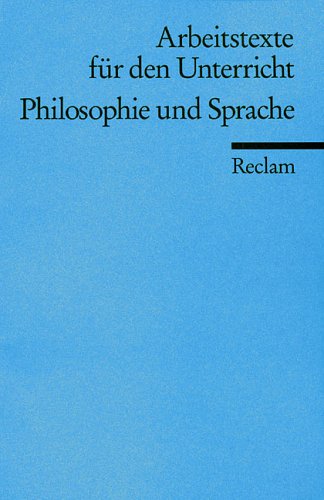 Arbeitstexte für den Unterricht: Philosophie und Sprache. Für die Sekundarstufe II Study Guides
