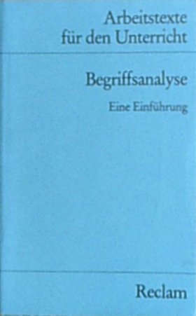 Begriffsanalyse: (Arbeitstexte für den Unterricht) (Reclams Universal-Bibliothek) Education & Training