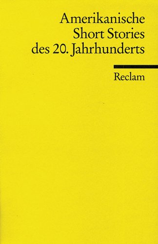 Amerikanische Short Stories des 20. Jahrhunderts (Reclams Universal-Bibliothek) Books