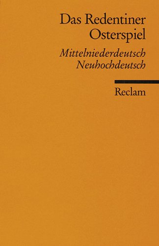 Das Redentiner Osterspiel: Mittelniederdt. /Neuhochdt. (Reclams Universal-Bibliothek) Drama