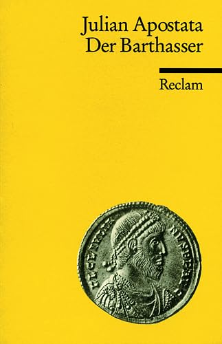 Der Barthasser: Aus d. Griech. übers. u. hrsg. v. Marion Giebel (Reclams Universal-Bibliothek) Classics