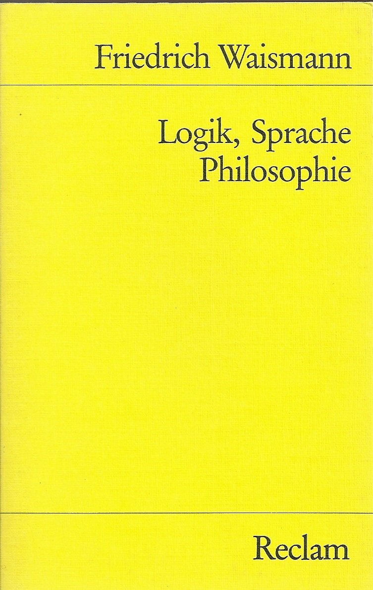 Logik, Sprache, Philosophie (Reclams Universal-Bibliothek) Philosophy